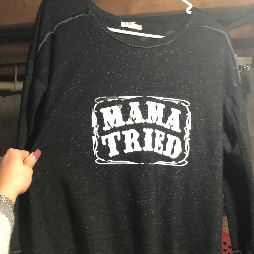 Mama tried long sleeve